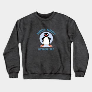 Noot Noot Pingu Crewneck Sweatshirt